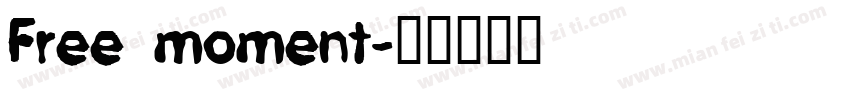 Free moment字体转换